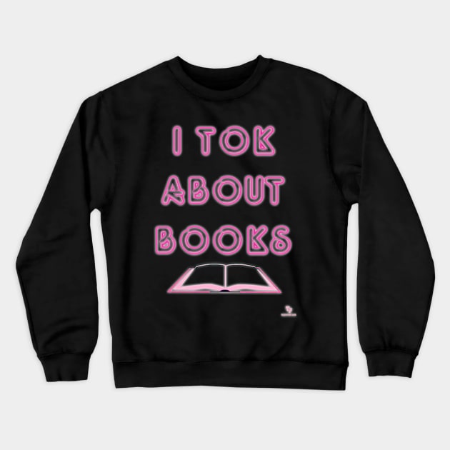 Tok About Books Social Media Design Crewneck Sweatshirt by Tshirtfort